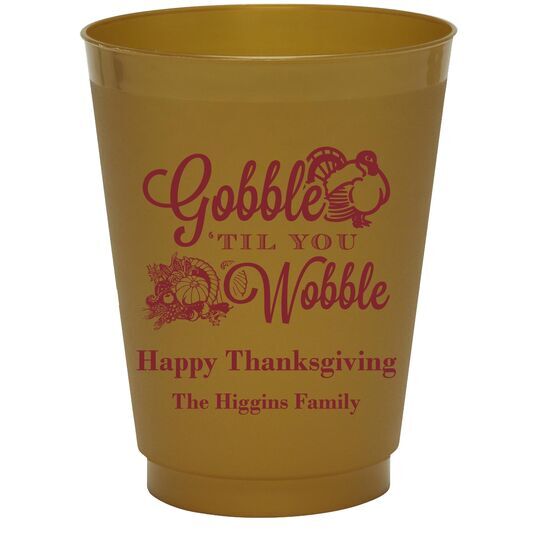 Gobble Til You Wobble Colored Shatterproof Cups